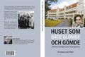 Huset som b�de gl�mde och g�mde
