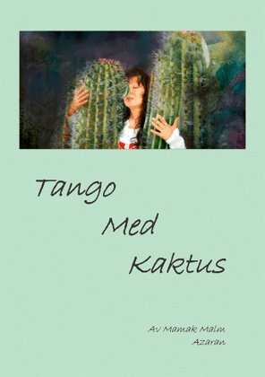 Mamak Malm - Tango med Kaktus, Häftad