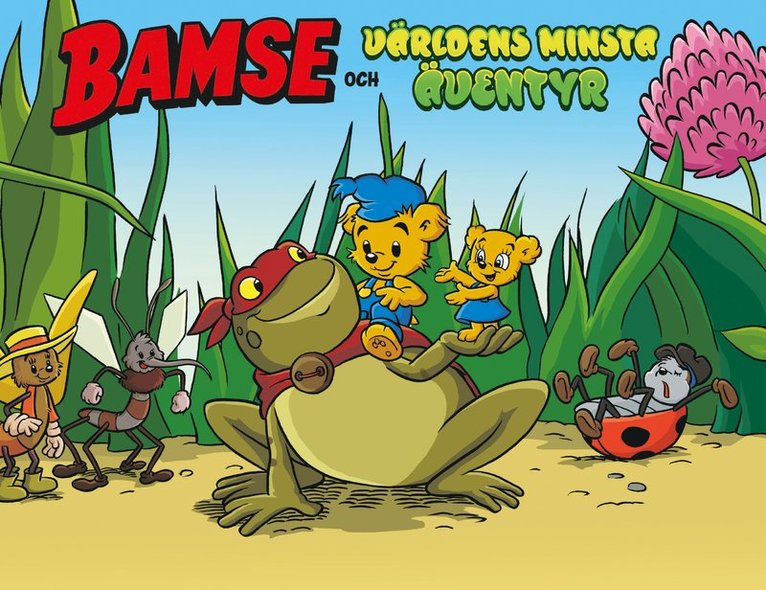Calle Marthin, Mikael Syrén, Johanna Bergenstråhle - Bamse och världens minsta äventyr (Läs & lyssna), E-bok