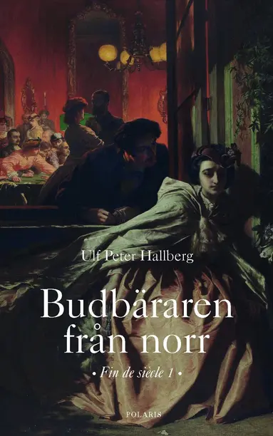 Ulf Peter Hallberg - Budbäraren från norr, E-bok