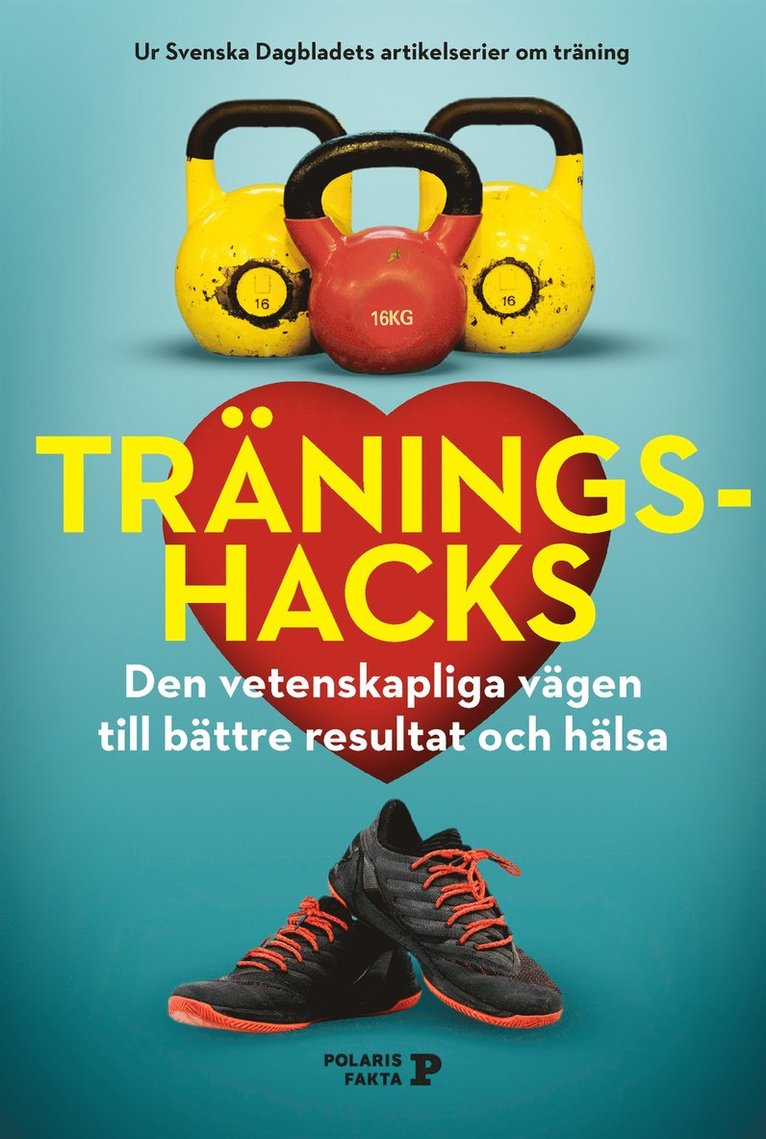 Jennie Aquilonius, Karolina Bergström, Josefine Aspenstrand - Träningshacks : Den vetenskapliga vägen till bättre resultat och hälsa, E-bok