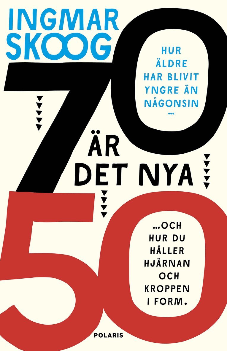 Ingmar Skoog - 70 är det nya 50, E-bok