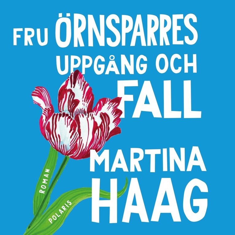 Martina Haag - Fru Örnsparres uppgång och fall, Ljudbok