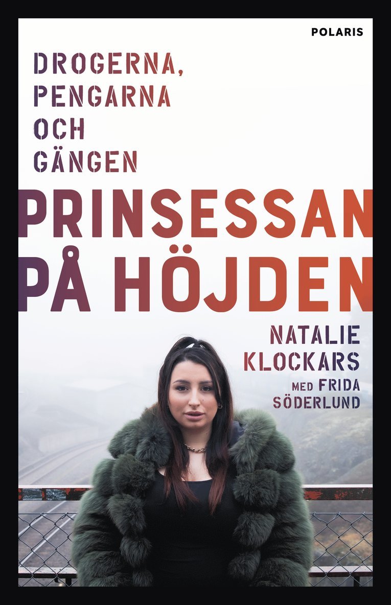 Natalie Klockars, Frida Söderlund - Prinsessan på Höjden : drogerna, pengarna, och gängen, E-bok