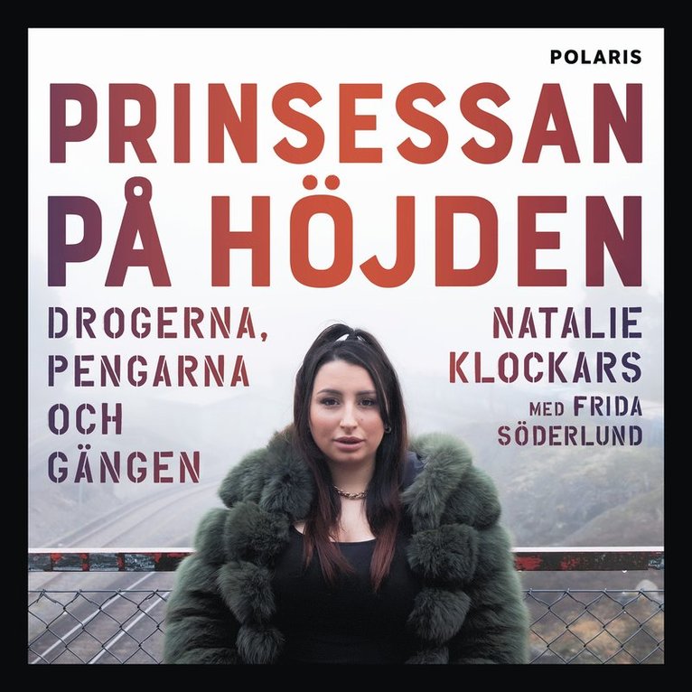 Natalie Klockars, Frida Söderlund - Prinsessan på Höjden : drogerna, pengarna, och gängen, Ljudbok