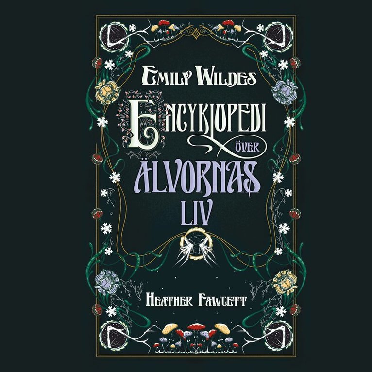 Heather Fawcett - Emily Wildes encyklopedi över älvornas liv, Ljudbok