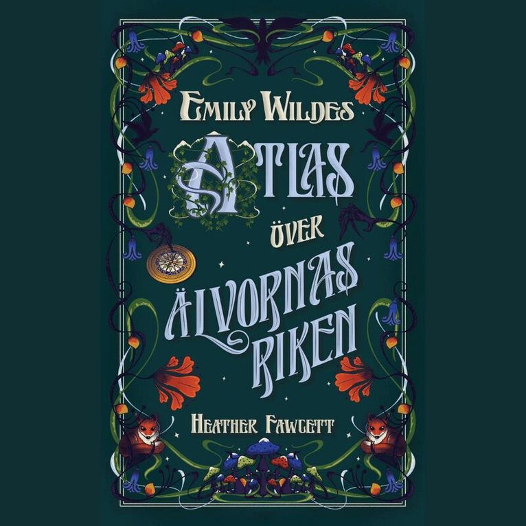 Heather Fawcett - Emily Wildes atlas över älvornas riken, Ljudbok