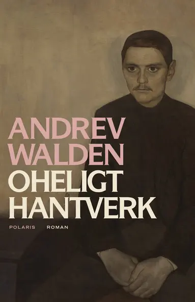 Andrev Walden - Oheligt hantverk, Inbunden
