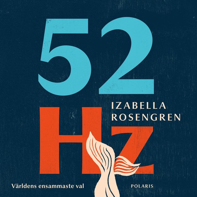 Izabella Rosengren - 52 Hz : världens ensammaste val, Ljudbok