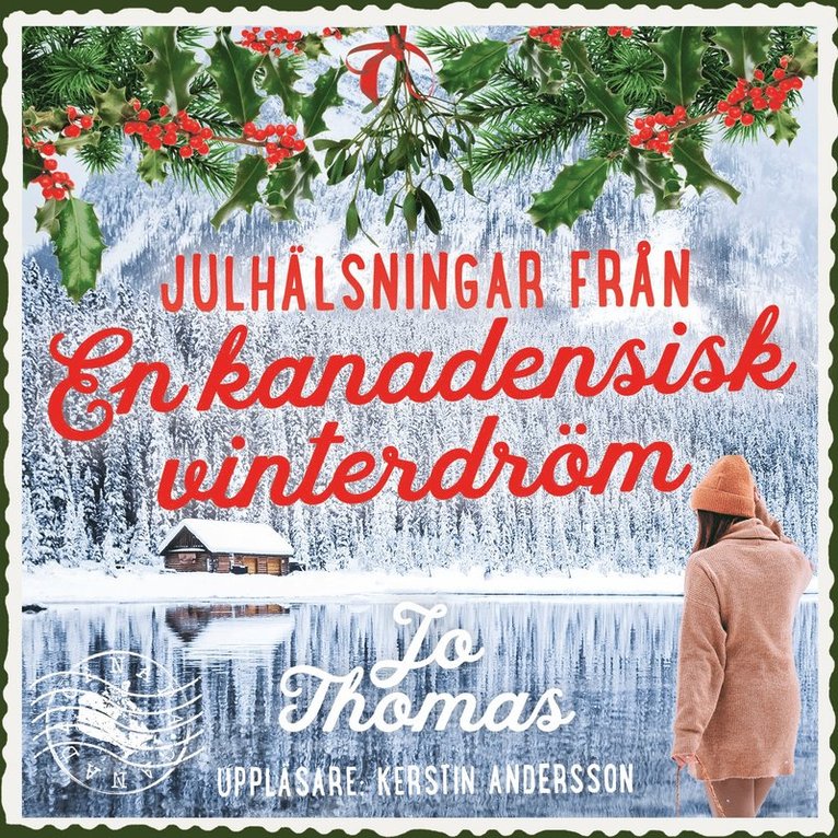 Jo Thomas - Julhälsningar från en kanadensisk vinterdröm, Ljudbok