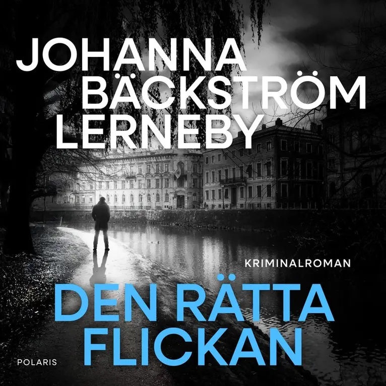 Johanna Bäckström Lerneby - Den rätta flickan, Ljudbok. Tillgänglighet: Lägg i varukorg