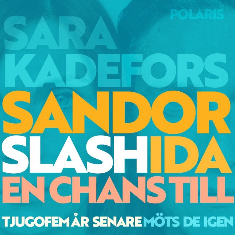 Sara Kadefors - Sandor slash Ida - en chans till, Ljudbok