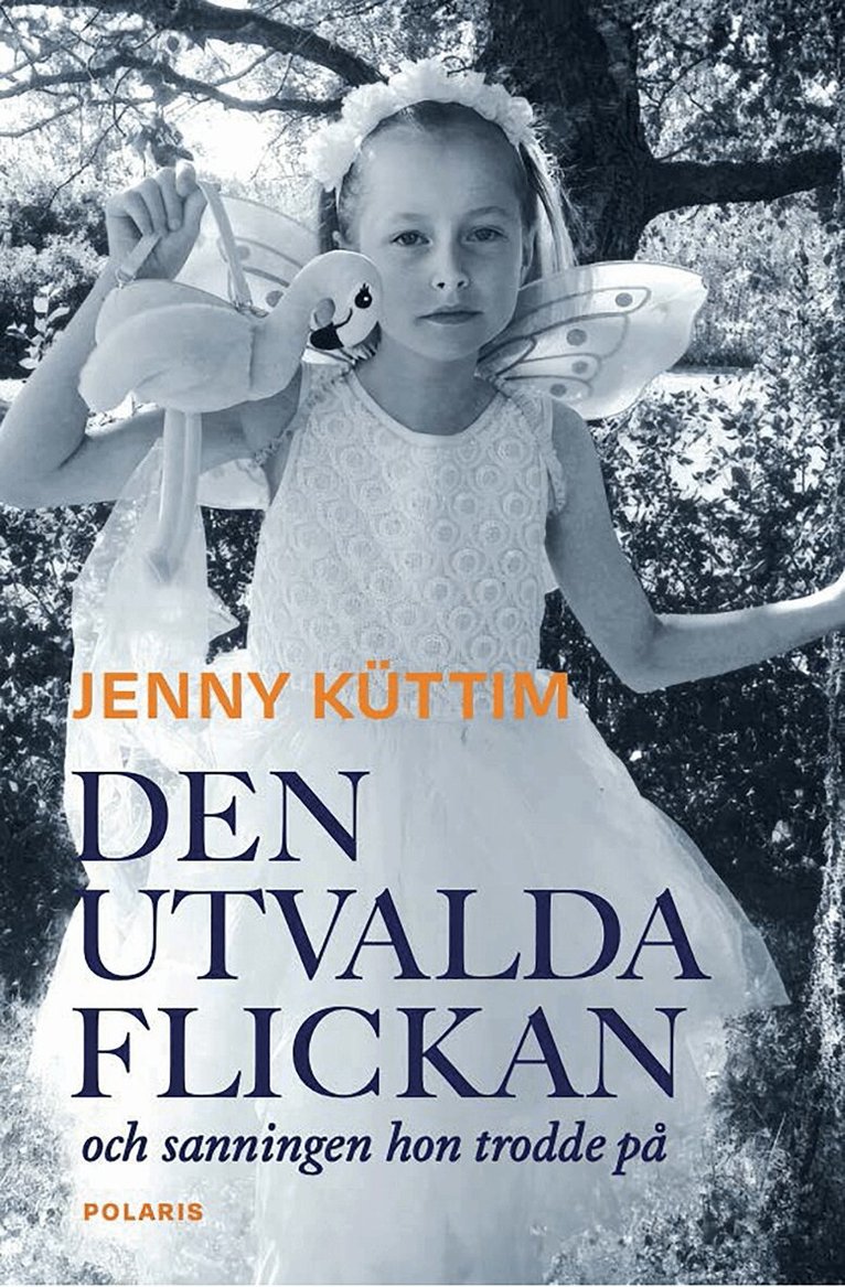 Jenny Küttim - Den utvalda flickan : och sanningen hon trodde på, E-bok