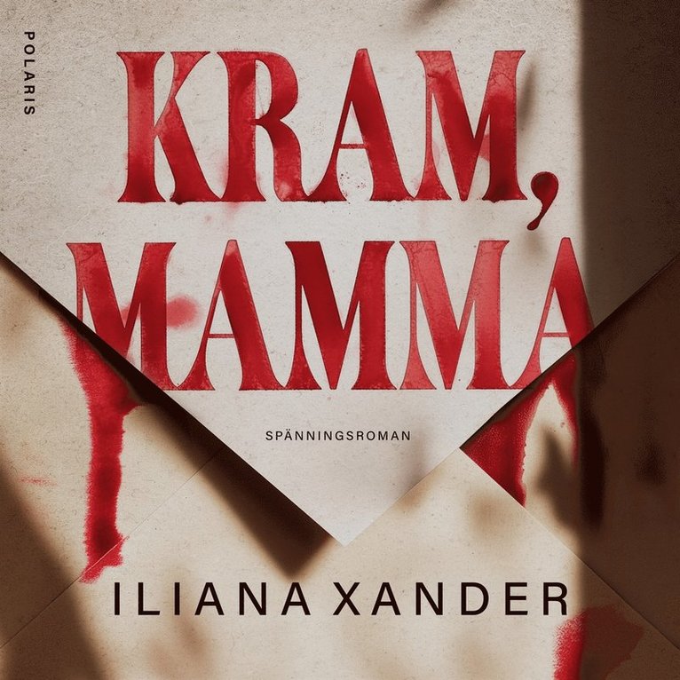 Iliana Xander - Kram, mamma, Ljudbok