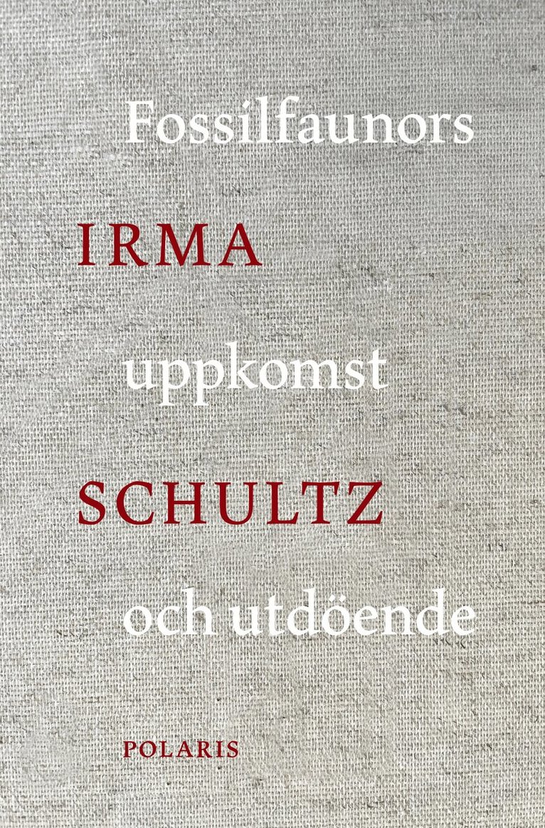 Irma Schultz - Fossilfaunors uppkomst och utdöende, Inbunden