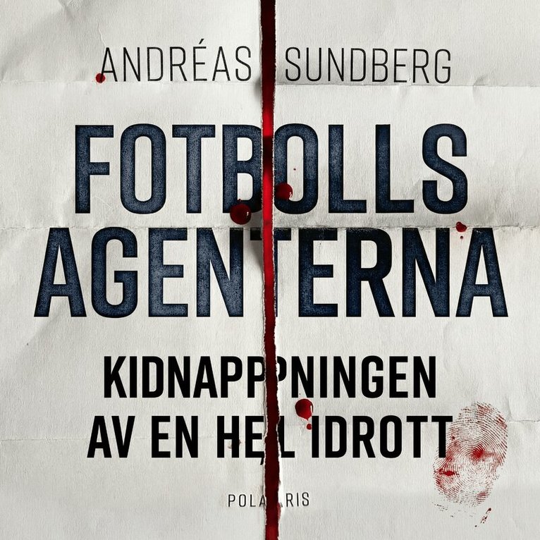 Andréas Sundberg - Fotbollsagenterna : kidnappningen av en hel idrott, Ljudbok