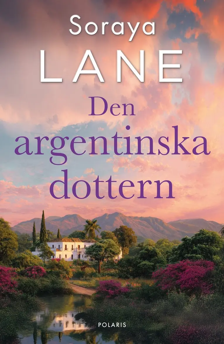 Soraya Lane - Den argentinska dottern, Häftad. Tillgänglighet: Kommande