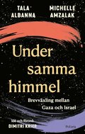Under samma himmel : brevv�xling mellan Gaza och Israel
