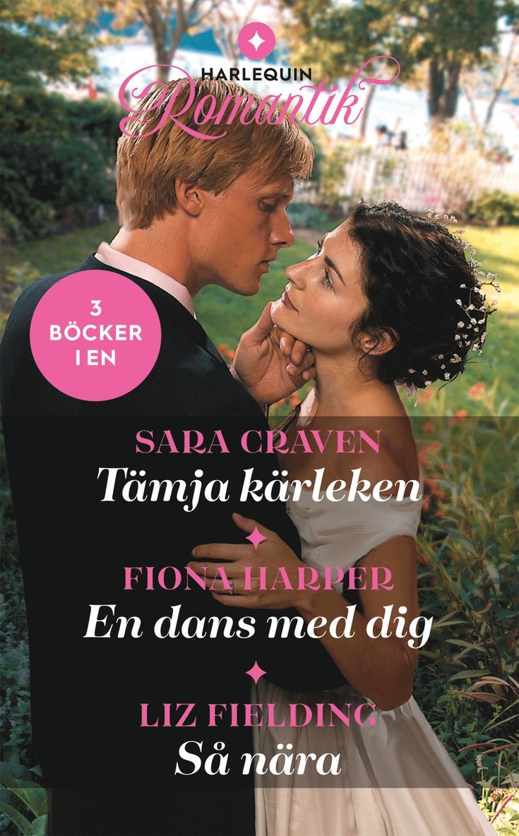Fiona Harper, Liz Fielding, Sara Craven - Tämja kärleken / En dans med dig / Så nära, E-bok