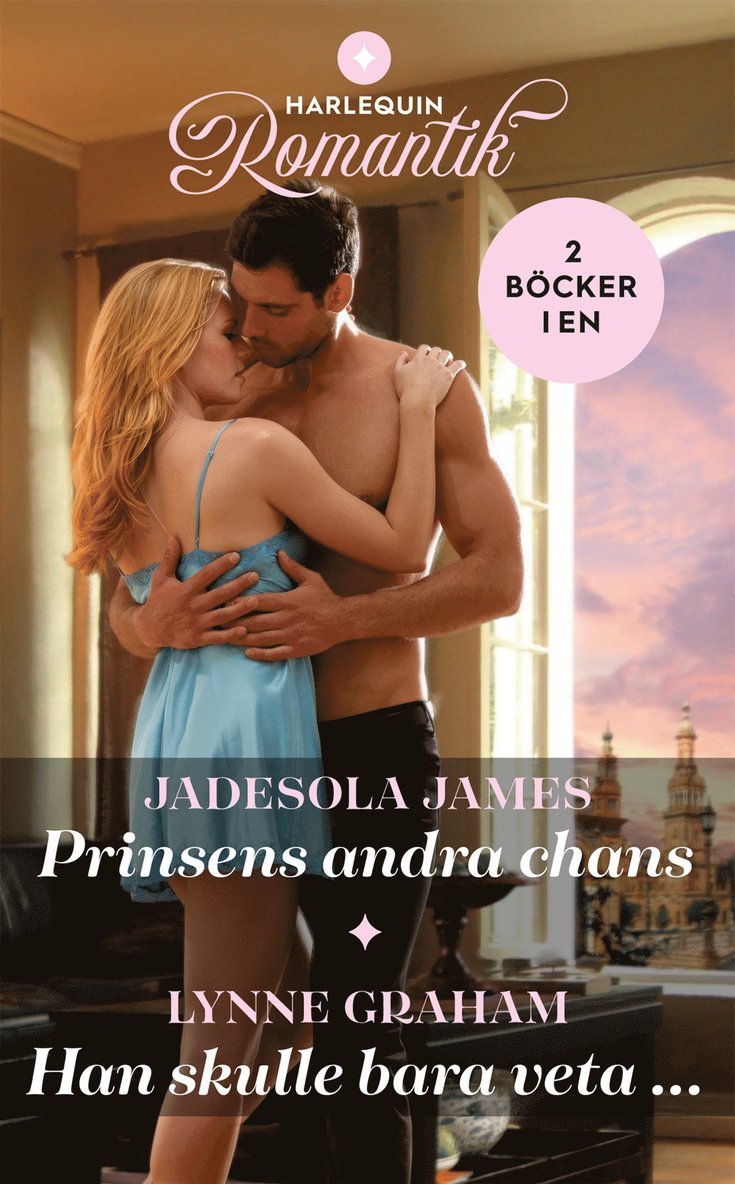 Lynne Graham, Jadesola James - Prinsens andra chans / Han skulle bara veta ..., E-bok
