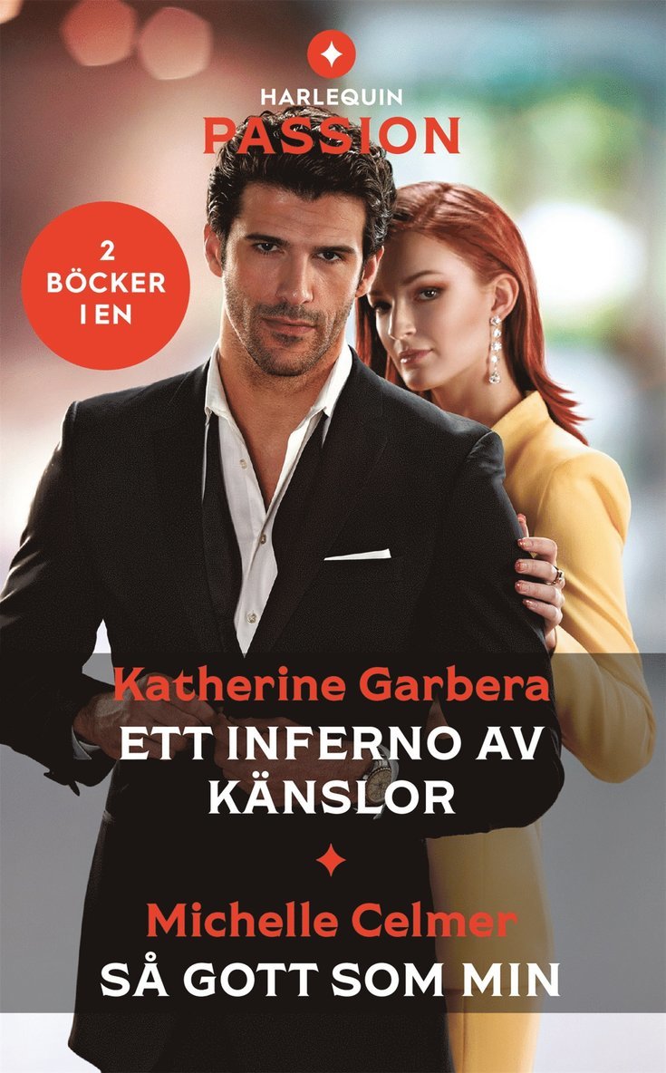 Michelle Celmer, Katherine Garbera - Ett inferno av känslor / Så gott som min, E-bok