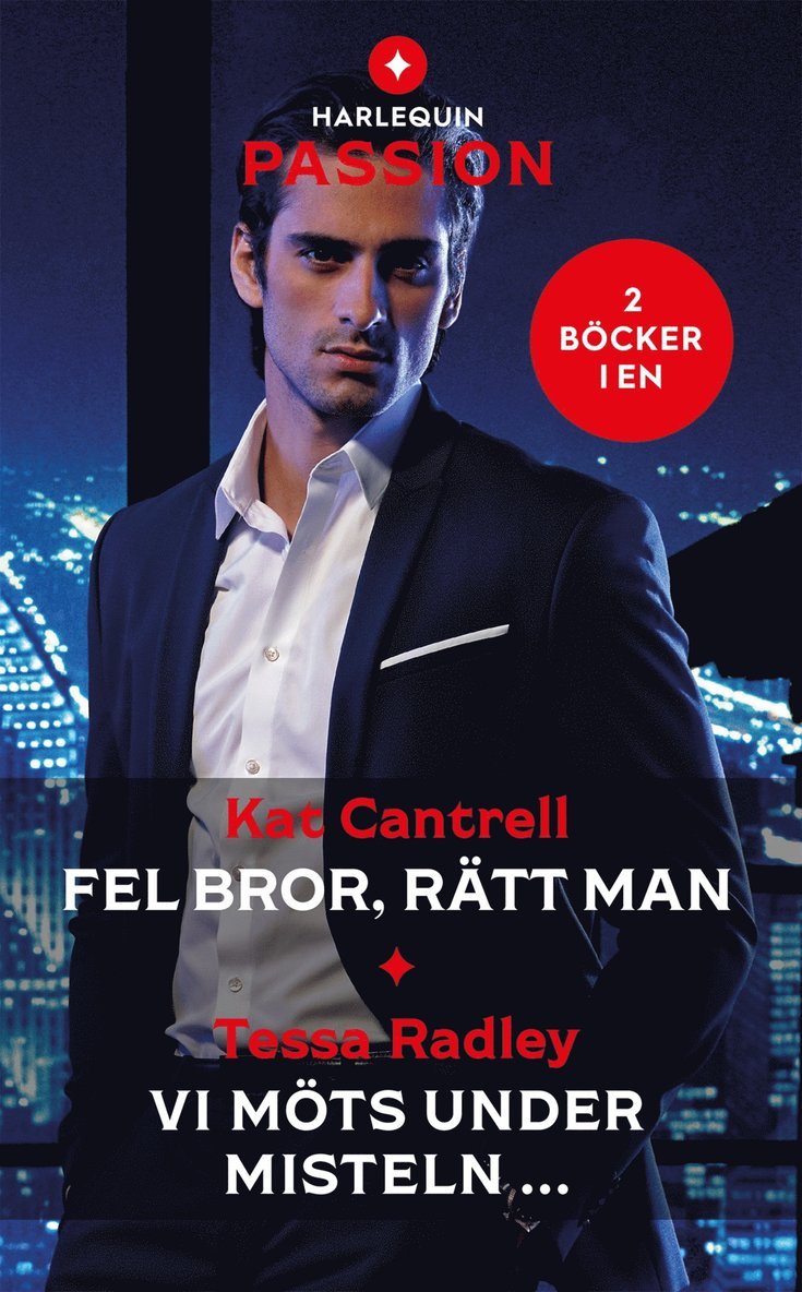 Tessa Radley, Kat Cantrell - Fel bror, rätt man / Vi möts under misteln ..., E-bok