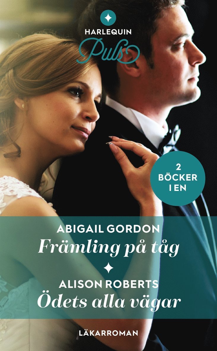 Abigail Gordon, Alison Roberts - Främling på tåg / Ödets alla vägar, E-bok
