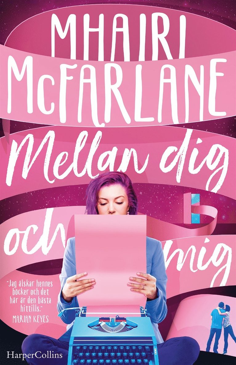 Mhairi McFarlane - Mellan dig och mig, E-bok