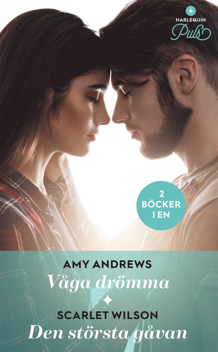 Amy Andrews, Scarlet Wilson - Våga drömma / Den största gåvan, E-bok