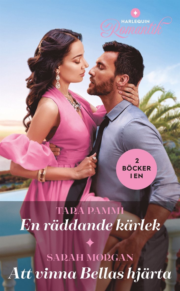Sarah Morgan, Tara Pammi - En räddande kärlek / Att vinna Bellas hjärta, E-bok