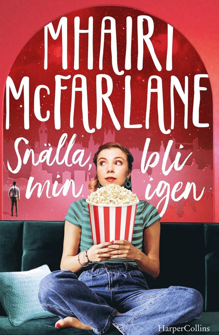 Mhairi McFarlane - Snälla, bli min igen, E-bok