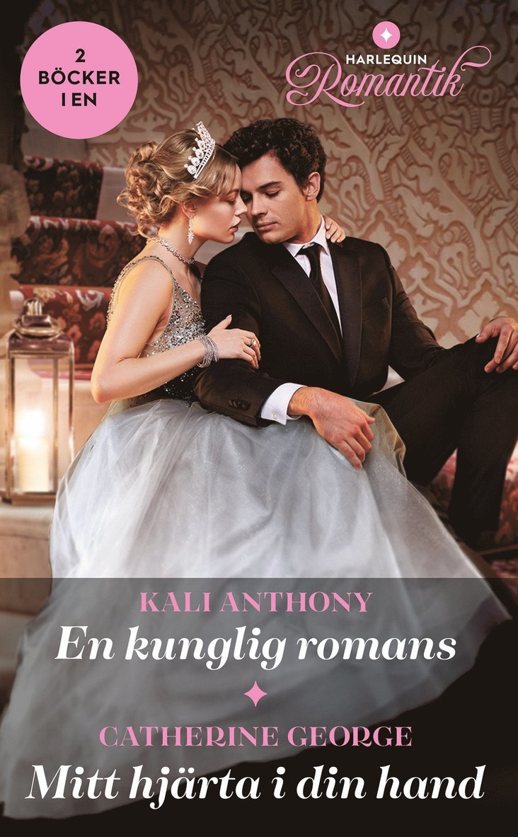 Catherine George, Kali Anthony - En kunglig romans / Mitt hjärta i din hand, E-bok