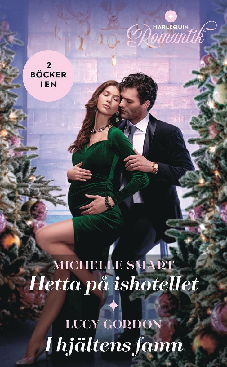 Lucy Gordon, Michelle Smart - Hetta på ishotellet / I hjältens famn, E-bok