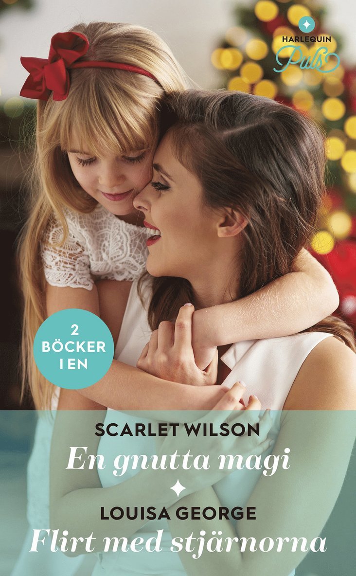 Scarlet Wilson, Louisa George - En gnutta magi / Flirt med stjärnorna, E-bok