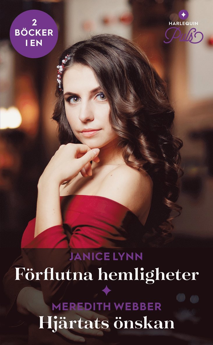 Meredith Webber, Janice Lynn - Förflutna hemligheter / Hjärtats önskan, E-bok