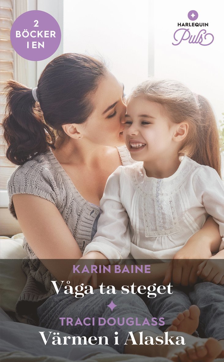 Karin Baine, Traci Douglass - Våga ta steget / Värmen i Alaska, E-bok