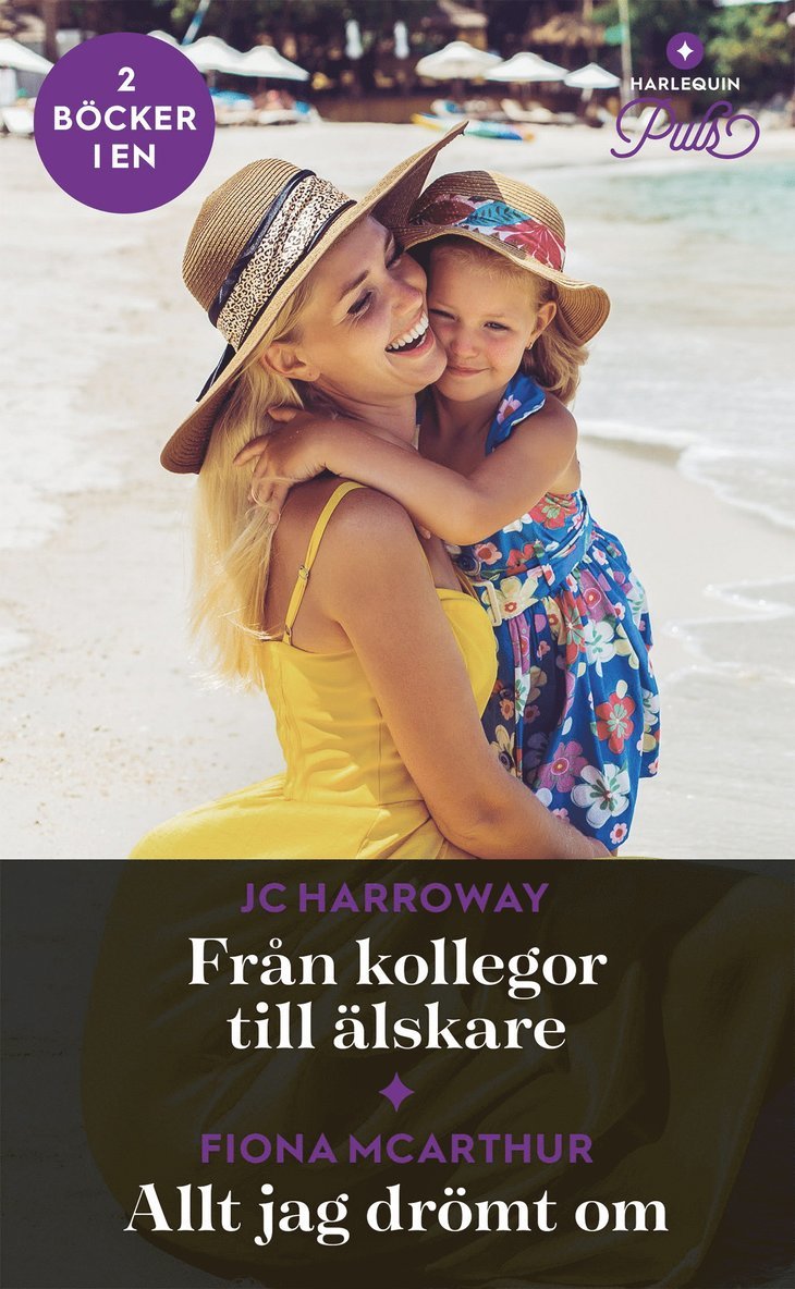 Fiona McArthur, JC Harroway - Från kollegor till älskare / Allt jag drömt om, E-bok