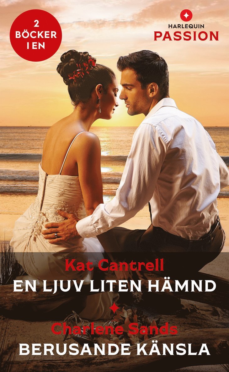 Charlene Sands, Kat Cantrell - En ljuv liten hämnd / Berusande känsla, E-bok