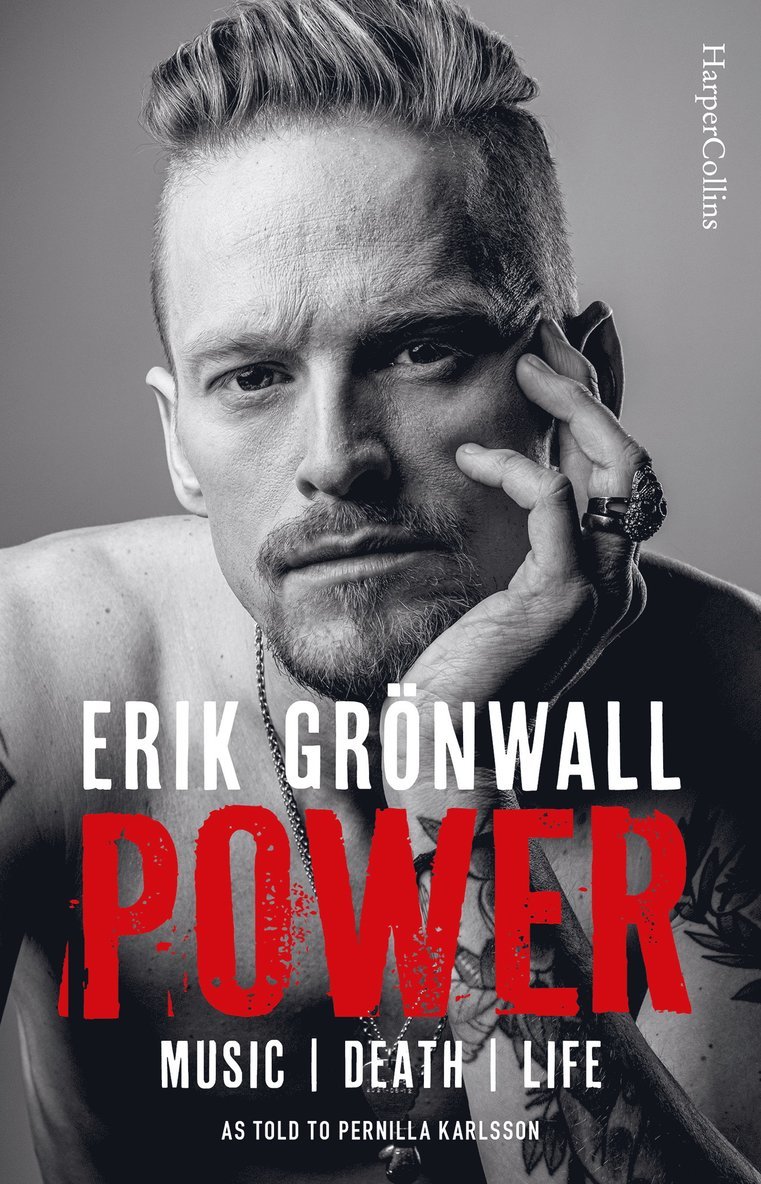 Erik Grönwall - Power : music, death, life, E-bok