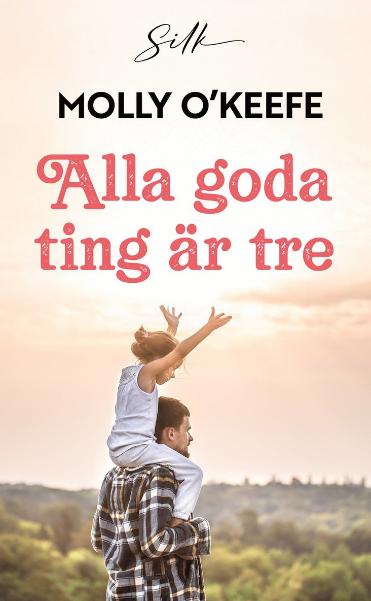 Molly O'Keefe - Alla goda ting är tre, E-bok