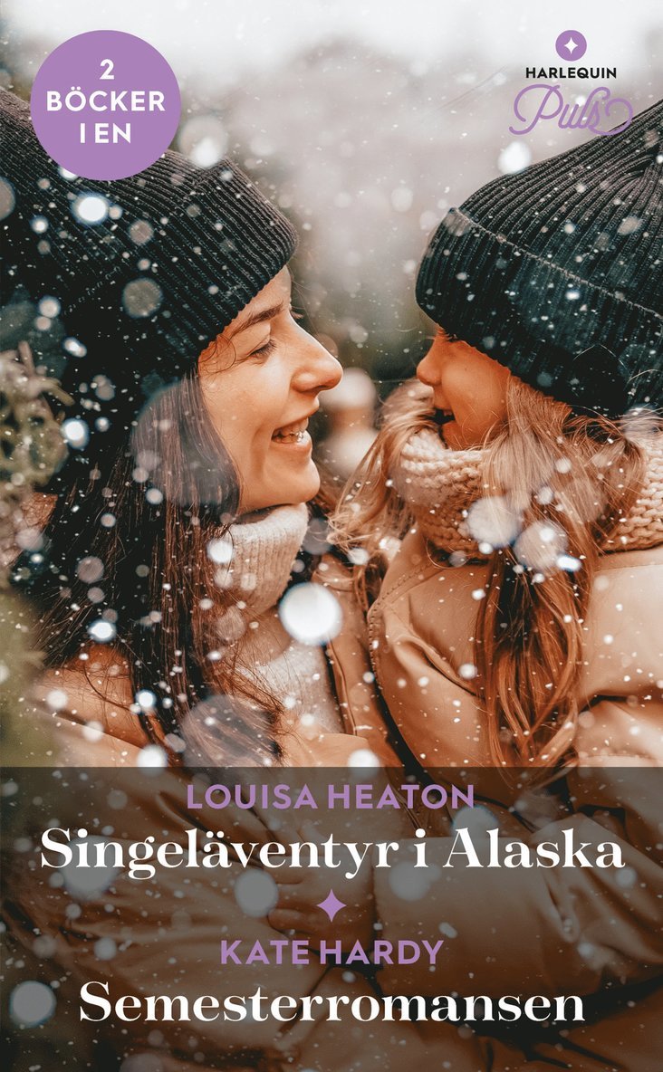 Kate Hardy, Louisa Heaton - Singeläventyr i Alaska / Semesterromansen, E-bok