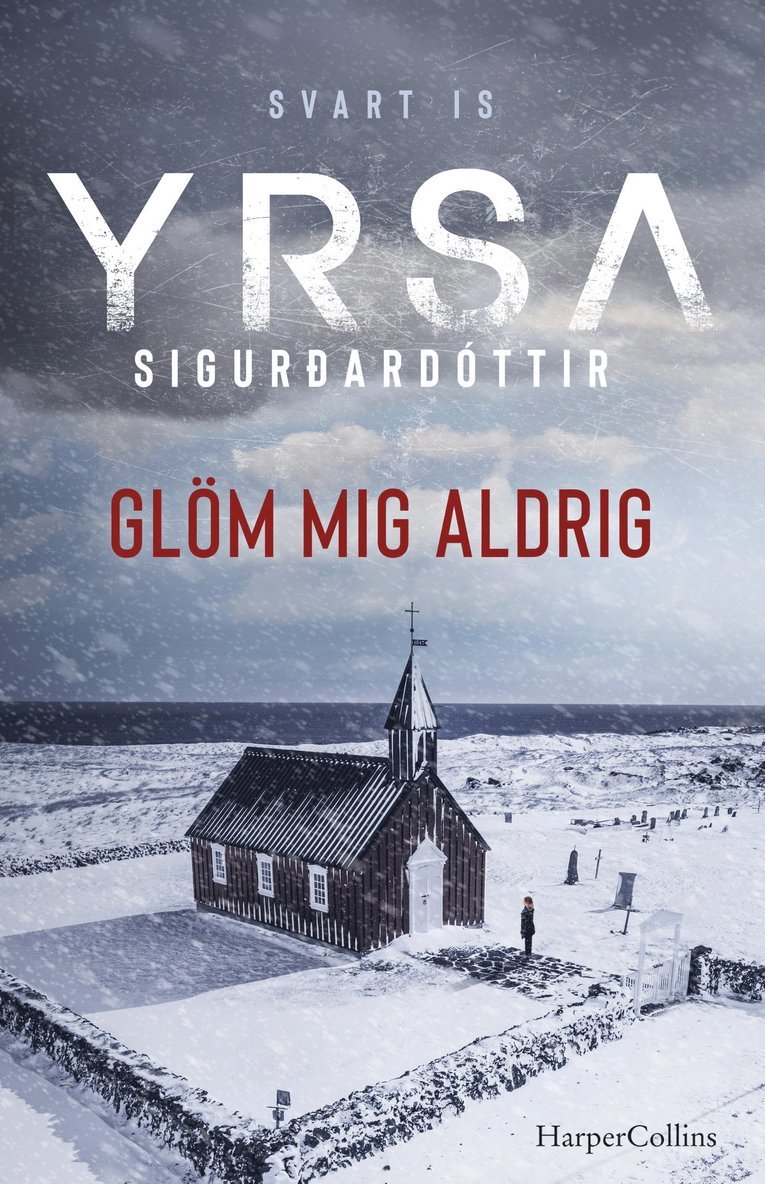 Yrsa Sigurðardóttir - Glöm mig aldrig, E-bok