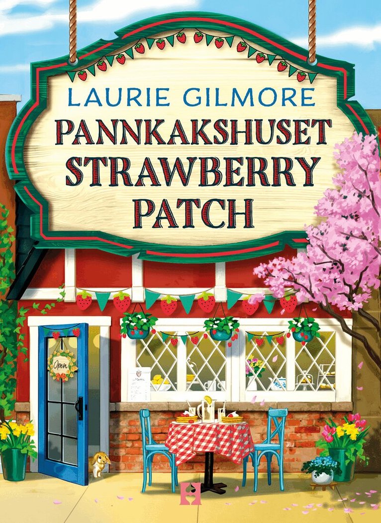 Laurie Gilmore - Pannkakshuset Strawberry Patch, E-bok