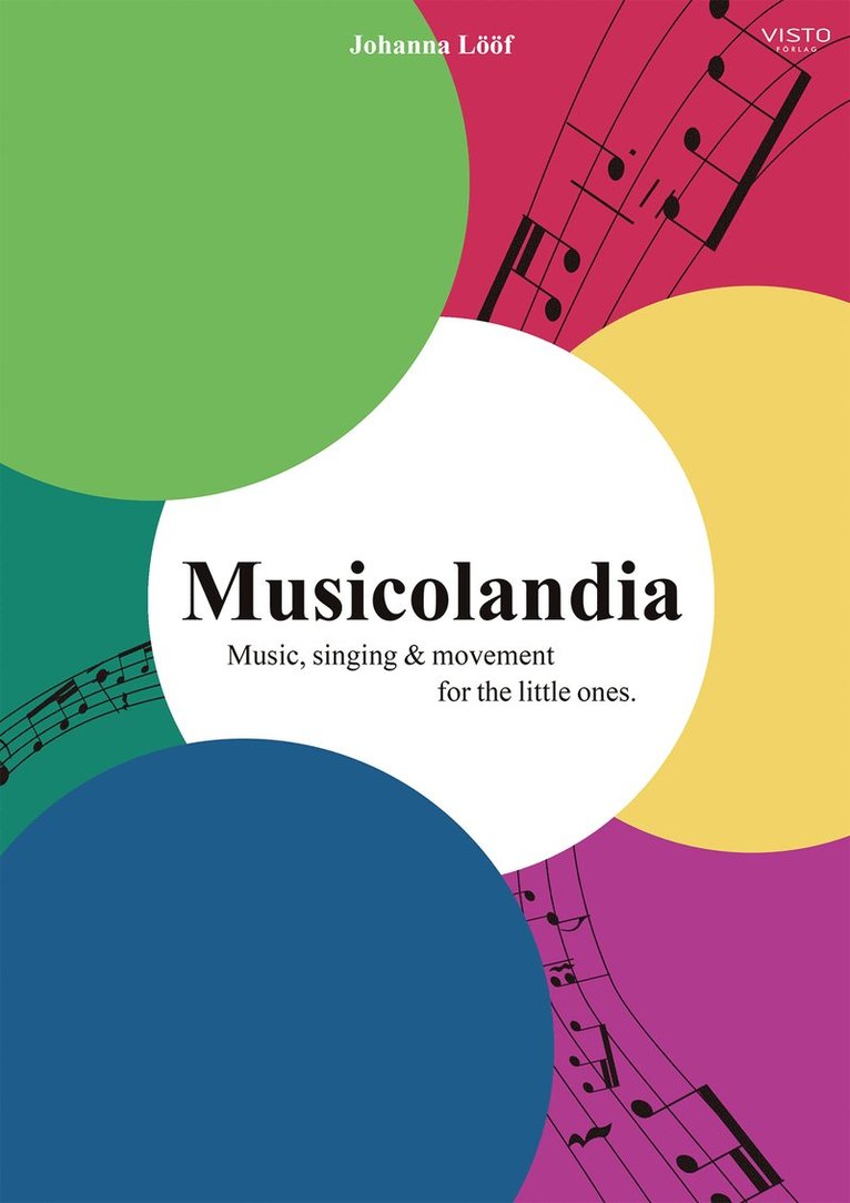 Johanna Lööf - Musicolandia : music, singing & movement for the little ones, Häftad