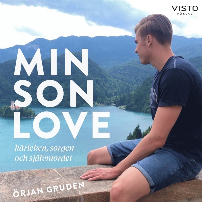 Örjan Gruden - Min son Love: kärleken, sorgen och självmordet, Ljudbok