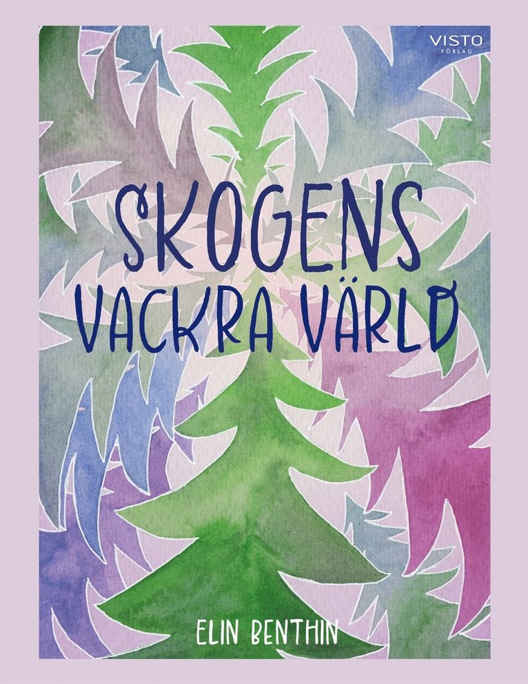 Elin Benthin - Skogens vackra värld, E-bok