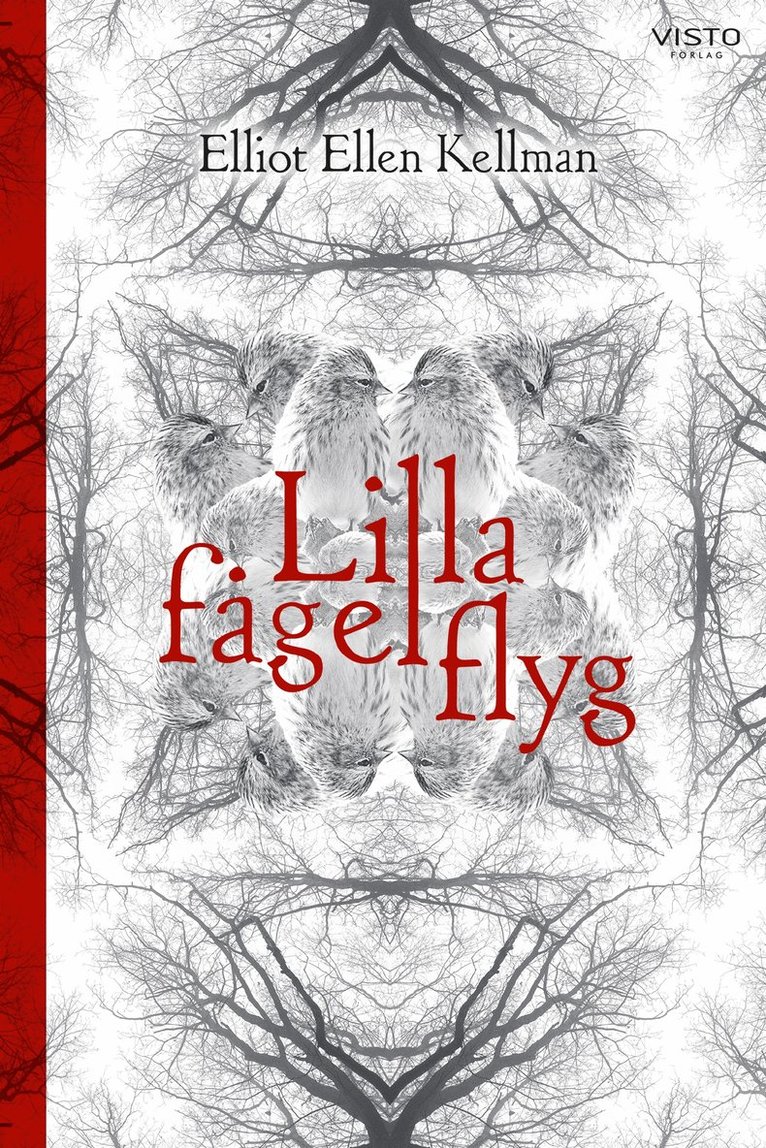 Elliot Ellen Kellman - Lilla fågel flyg, E-bok