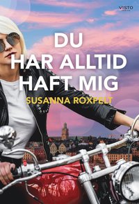 Du har alltid haft mig