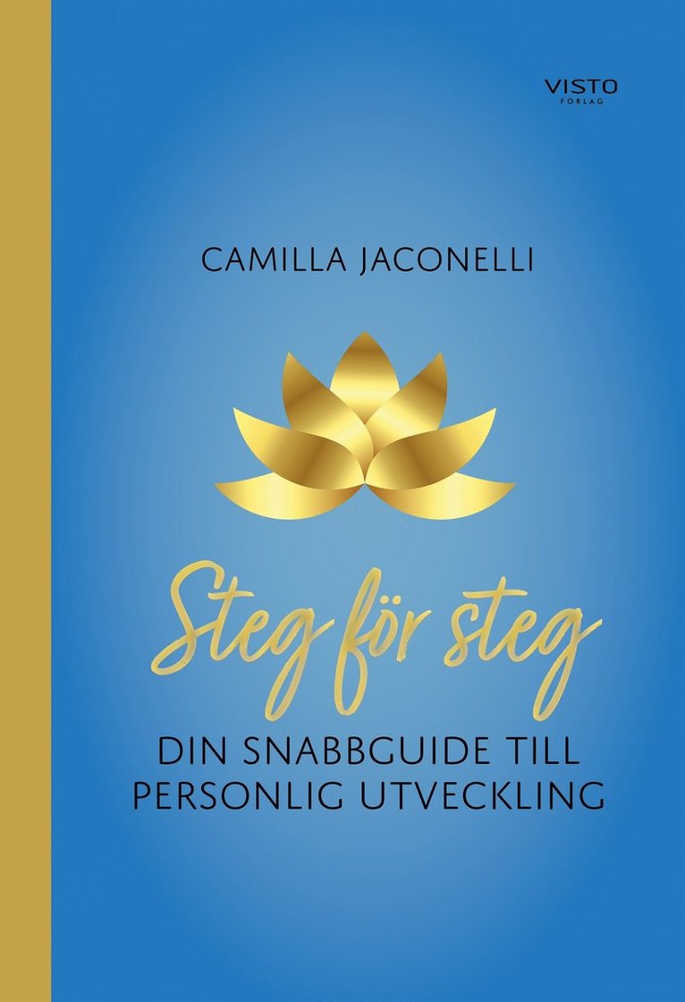 Camilla Jaconelli - Steg för steg : Din snabbguide till personlig utveckling, E-bok. Tillgänglighet: Lägg i varukorg