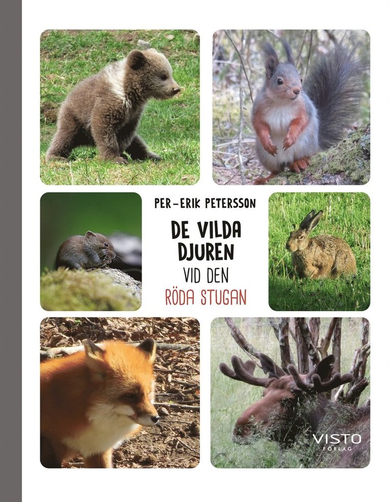Per-Erik Petersson - De vilda djuren vid den röda stugan, E-bok